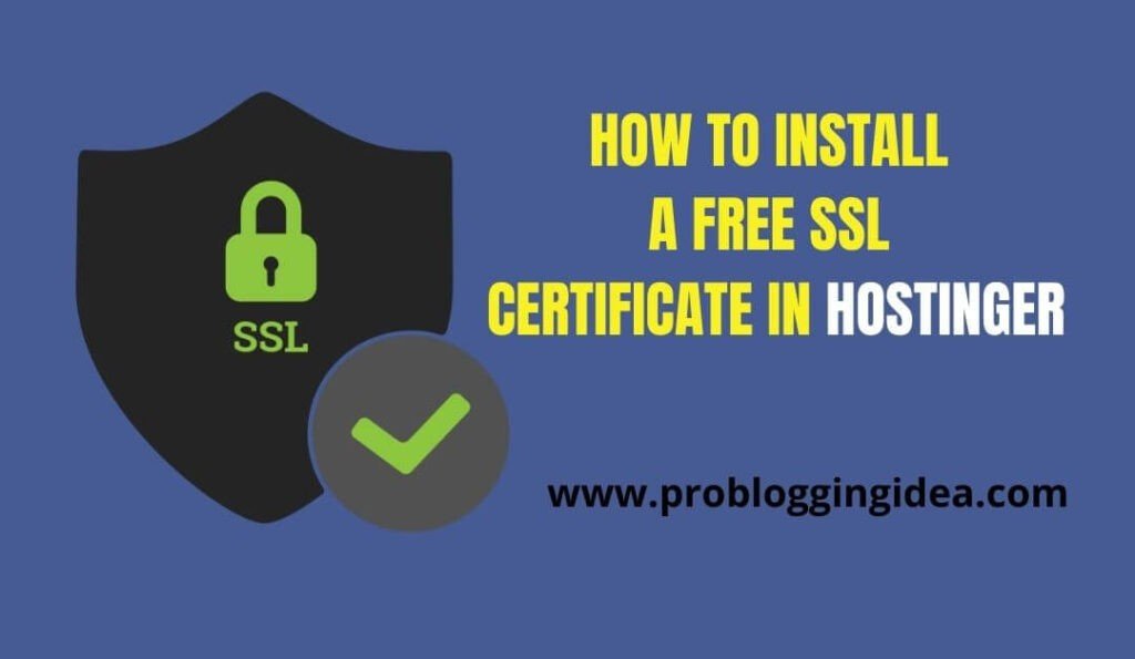 How To Install A Free SSL Certificate In Hostinger