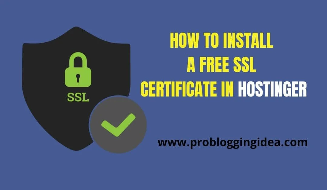 How to install a free SSL certificate in Hostinger How to install a free SSL certificate in Hostinger