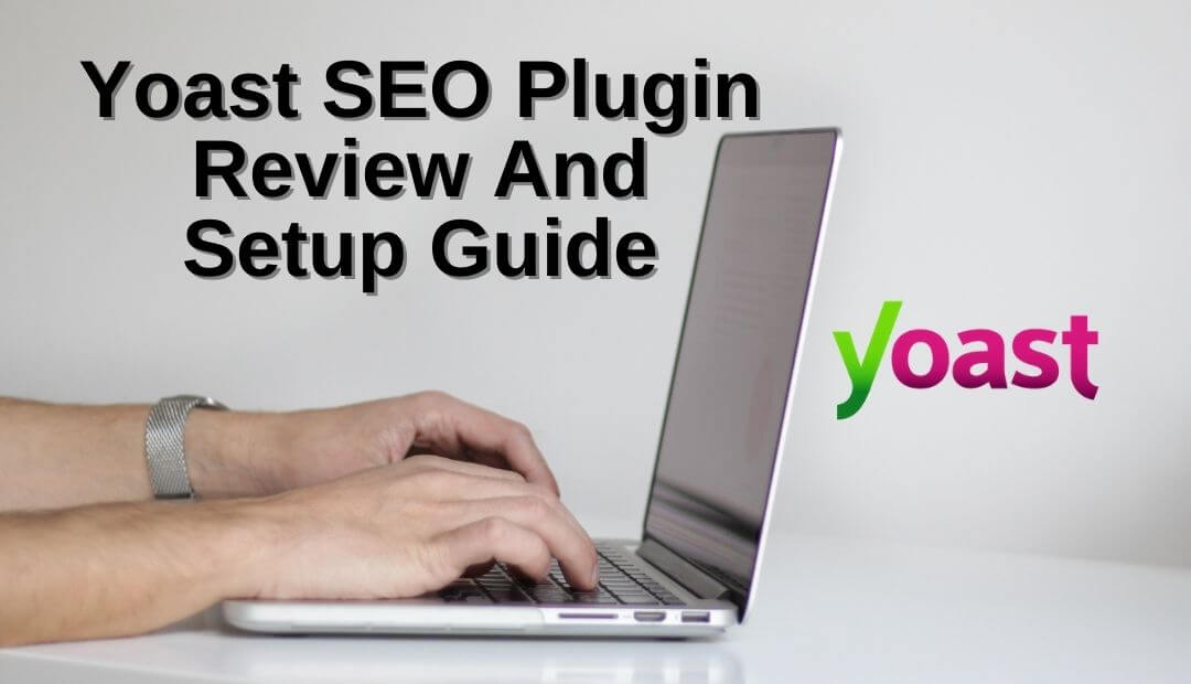 Yoast SEO plugin review and setup guide