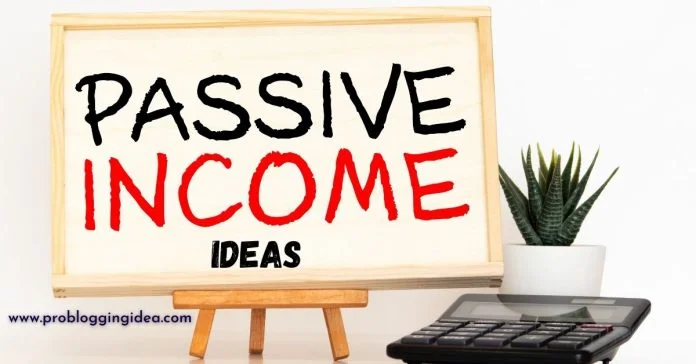 Best Passive Income Ideas