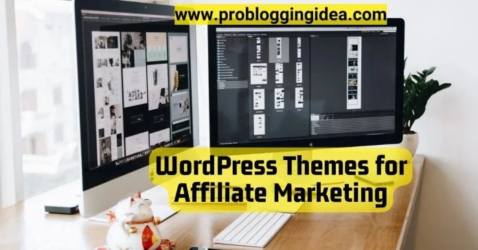Best WordPress Themes for Affiliate Marketing Best WordPress Themes for Affiliate Marketing