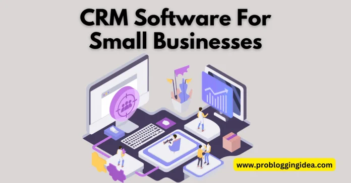 Best CRM Software for Small Businesses Best CRM Software for Small Businesses