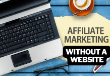 How to do Affiliate Marketing Without a Website in 2023 Affiliate Marketing Without a Website