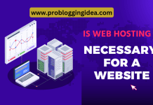 Is Web Hosting Necessary for a Website? 2023 Is Web Hosting Necessary for a Website
