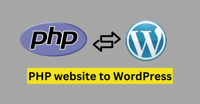Migrating a PHP website to WordPress