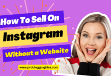 How to Sell on Instagram Without a Website: A Comprehensive Guide! How to Sell on Instagram Without a Website