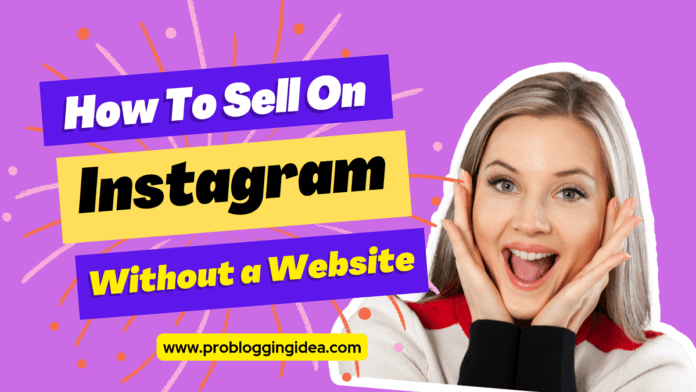 How to Sell on Instagram Without a Website